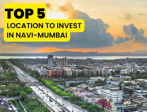Top 5 Residential Locations To Invest In Navi Mumbai For Higher Returns.