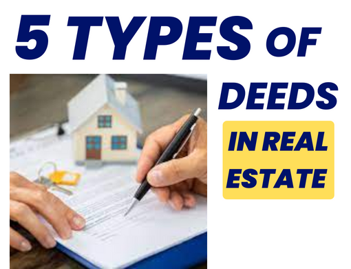 5 Types of Deeds in Real Estate Explained